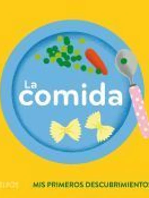 Primeros descubrimientos. Comida