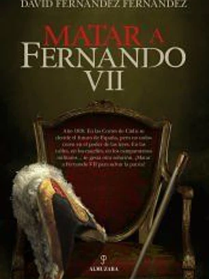 Matar a Fernando VII