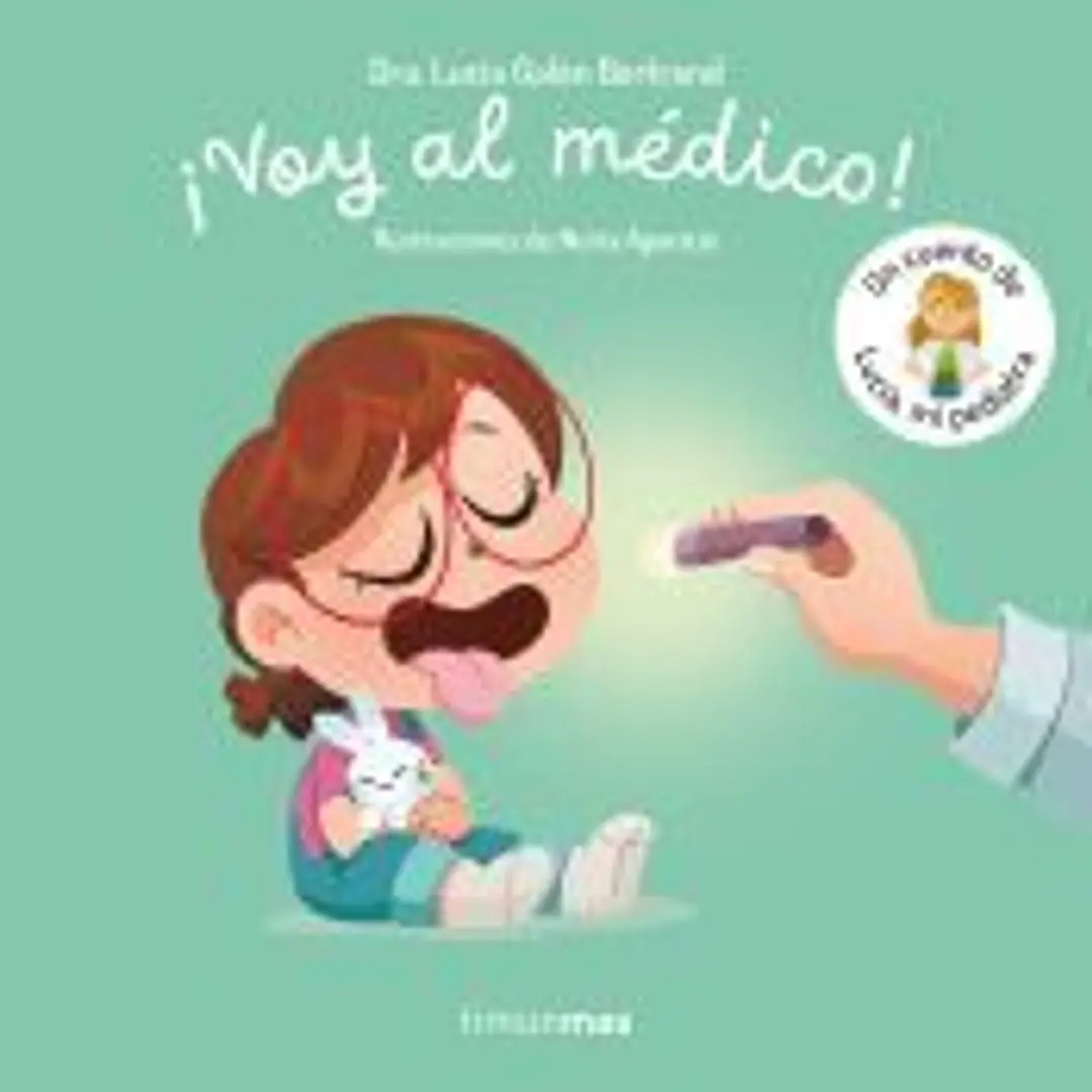 ¡Voy al médico! Un cuento de Lucía, mi pediatra 1