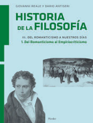 Historia de la Filosofía Vol.III: Del Romanticismo a nuestros días Tomo 1. Del Romanticismo al Empiriocriticismo