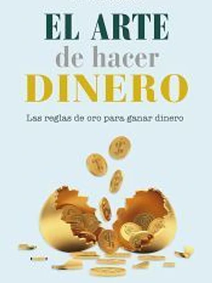 El arte de hacer dinero