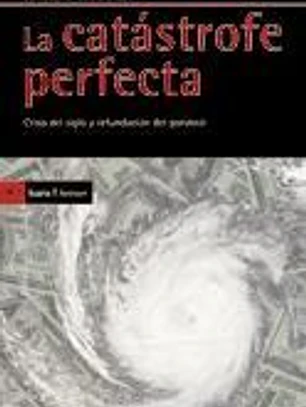 La catástrofe perfecta