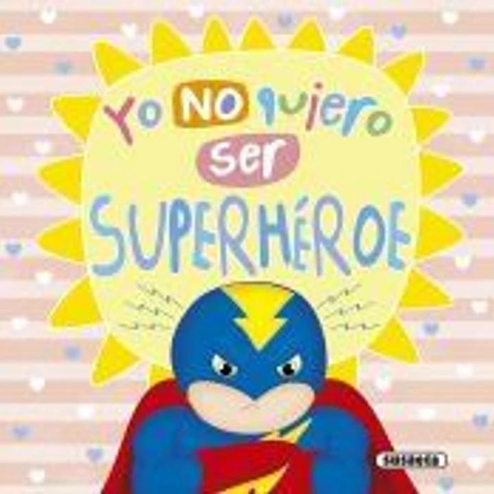 Yo no quiero ser superhéroe 1