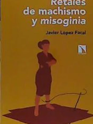 Retales de machismo y misoginia