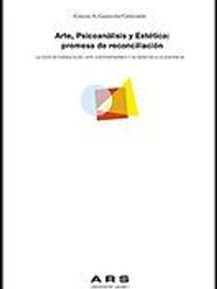 Arte, psicoanálisis y estética: promesa de reconciliación.