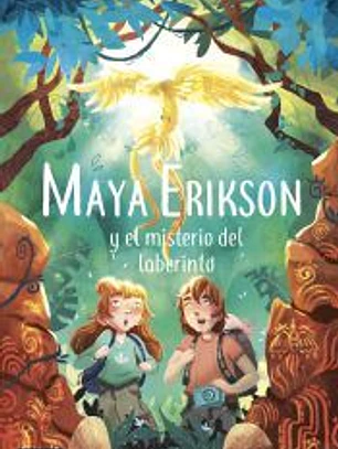 Maya Erikson 1. Maya Erikson y el misterio del laberinto