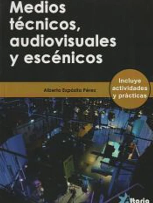 MEDIOS TÉCNICOS, AUDIOVISUALES Y ESCÉNICOS