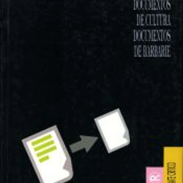 Documentos de cultura, documentos de barbarie 1