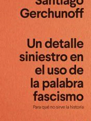 Un detalle siniestro en el uso de la palabra fascismo
