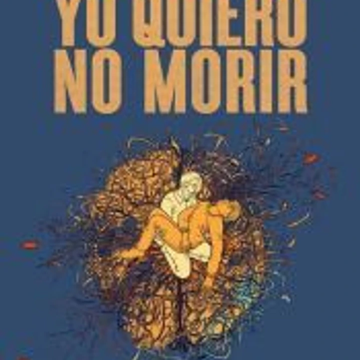 Yo quiero no morir 1
