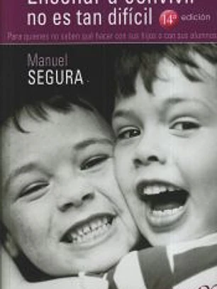 Enseñar a convivir no es tan difícil. Para quienes no saben qué hacer con sus hijos o con sus alumnos