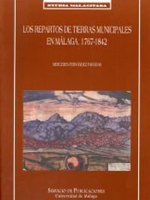 Los repartos de tierras municipales en Málaga. 1767-1842