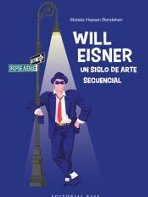 Will Eisner. Un siglo de arte secuencial