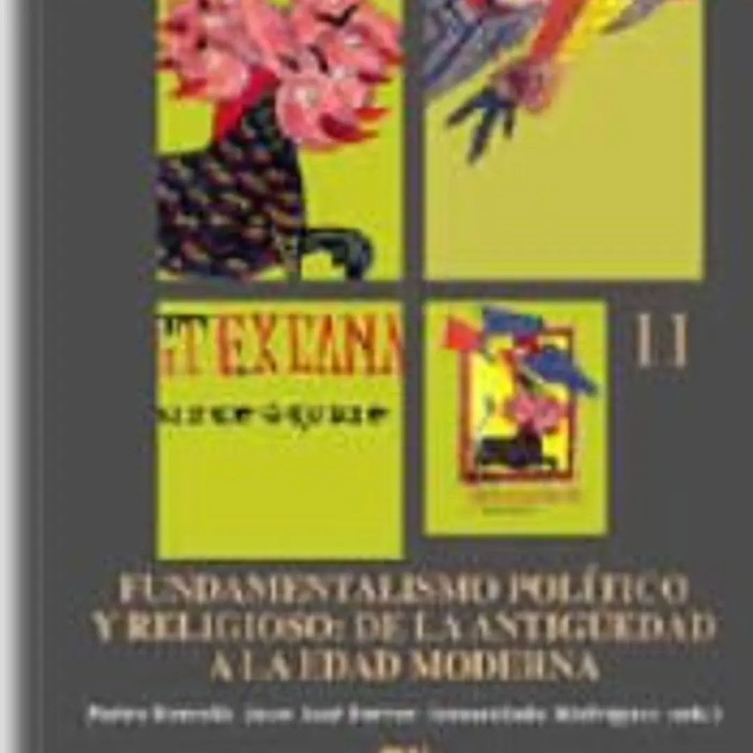 Fundamentalismo político y religioso: De la antigüedad a la edad moderna 1