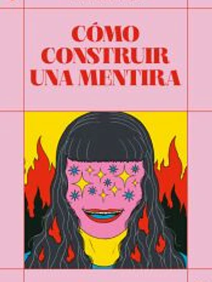 Cómo construir una mentira