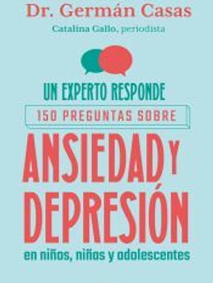 Un experto responde: 150 preguntas sobre ansiedad y depresión