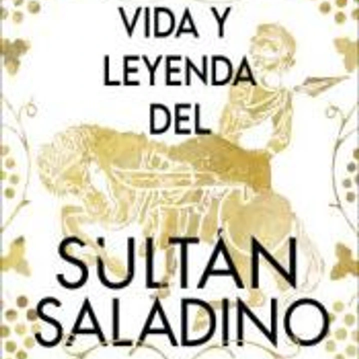 Vida y leyenda del sultán Saladino 1