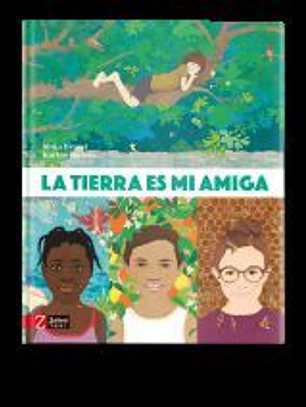 La Tierra es mi amiga