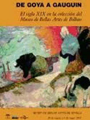 DE GOYA A GAUGUIN. EL SIGLO XIX