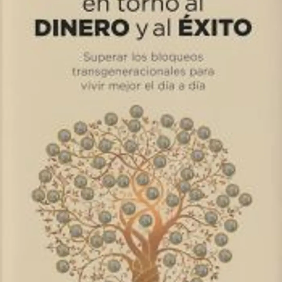 Psicogenealogía en torno al dinero y al éxito 1