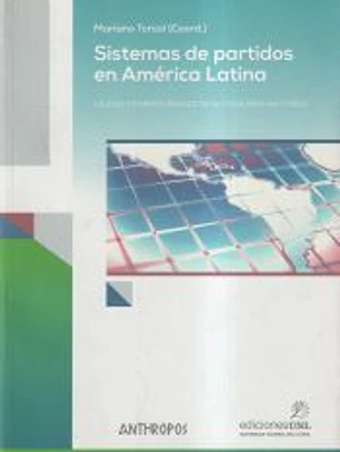 Sistemas de partidos en América Latina: Causas y consecuencias de su equilibrio inestable