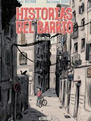 Historias del barrio. Caminos