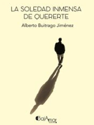 LA SOLEDAD INMENSA DE QUERERTE