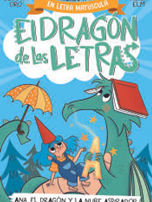 El dragón de las letras 1. El dragón Ramón escupe la A