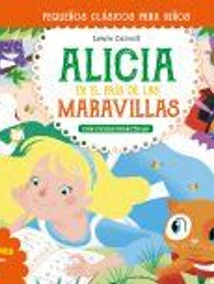 Pequeños clásicos para niños: Alicia en el país de las maravillas