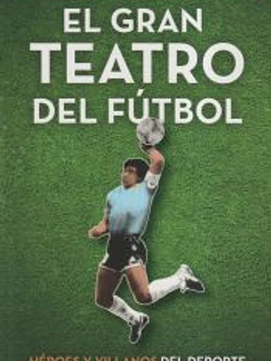 El gran teatro del fútbol