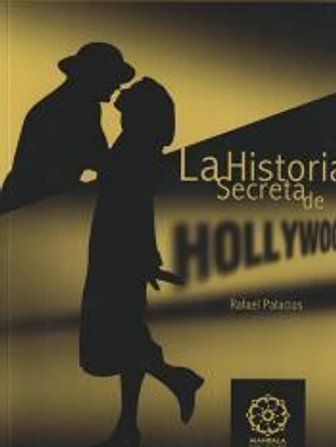 La historia secreta de Hollywood