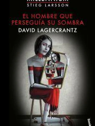 Millennium 5. El hombre que perseguía su sombra