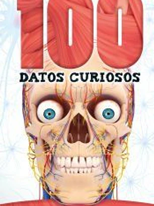 MÁS DE 100 DATOS CURIOSOS CUERPO HUMANO