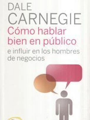 COMO HABLAR BIEN EN PUBLICO E INFLUIR EN LOS HOMBRES DE NEGO