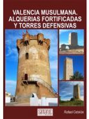 Valencia musulmana. Alquerías fortificadas y torres defensivas
