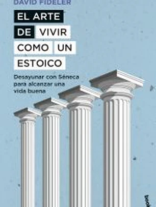 El arte de vivir como un estoico