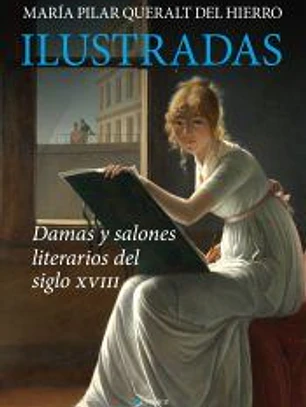 Ilustradas Damas Y Salones Literarios Del Sig.XVIII