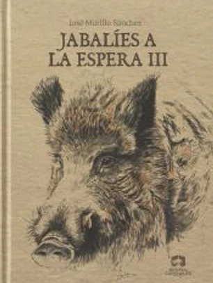 JABALÍES A LA ESPERA. Y III.