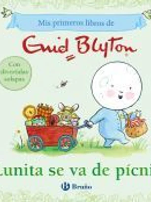 Mis primeros libros de Enid Blyton. Lunita se va de pícnic