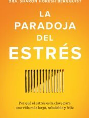 La paradoja del estrés