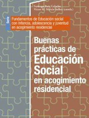 Buenas prácticas de la educación social en acogimiento residencial