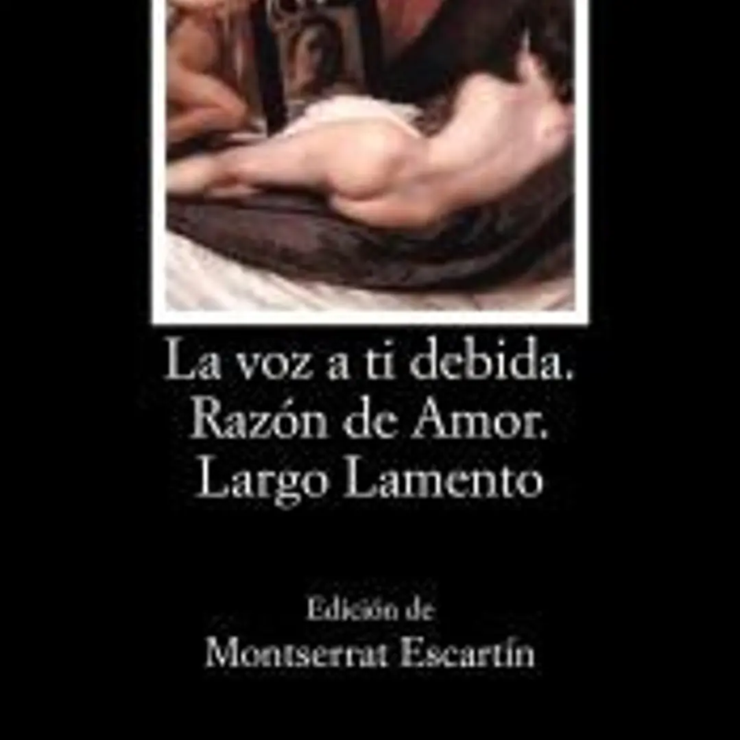 La voz a ti debida; Razón de Amor; Largo Lamento 1