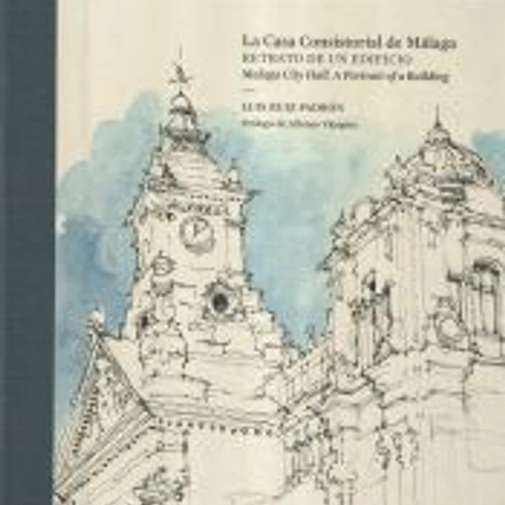 Casa Consistorial de Málaga : Retrato de un edificio 1