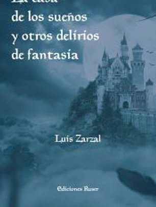 La casa de los sueños y otros delirios de fantasía