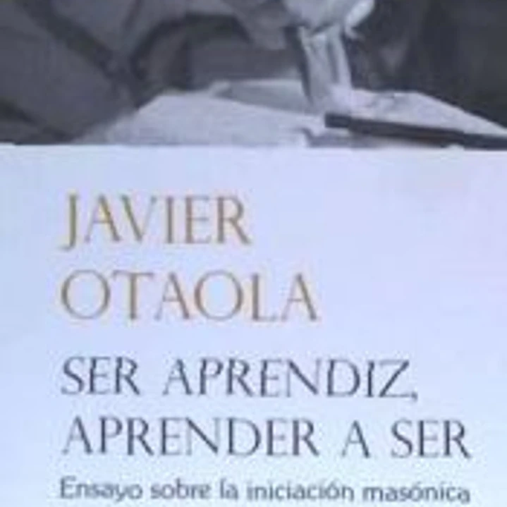 Ser aprendiz, aprender a ser: ensayo sobre la iniciación masónica 1