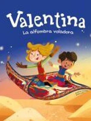 Valentina. La alfombra voladora