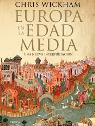 Europa en la Edad Media: Una nueva interpretación