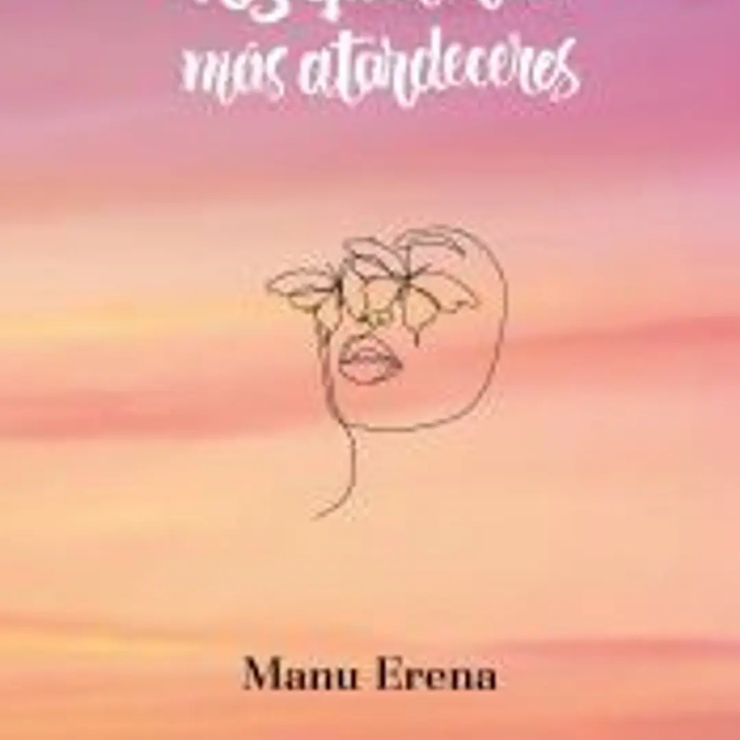 Nos quedarán más atardeceres 1