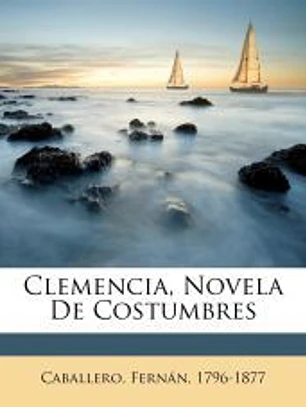 Clemencia, Novela De Costumbres