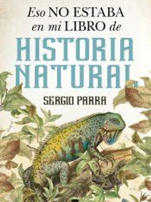 Eso no estaba en mi libro de Historia Natural